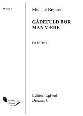 Michael Bojesen: Gådefuld Bør Man Være