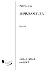 Peter Møller: 10 Præambler For Orgel