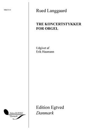 Rued Langgaard: Tre Koncertstykker / Three Concert Pieces