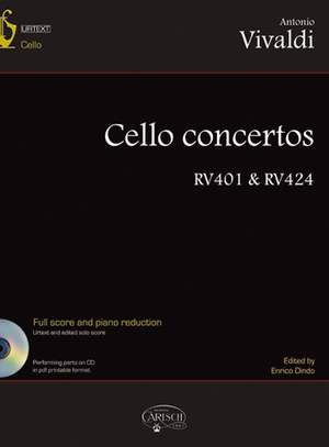 Antonio Vivaldi: Cello Concertos RV 401 & RV 424, Volume 1