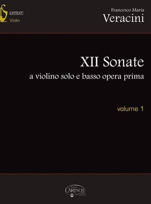 Francesco Maria Veracini: Sonate per Violino Solo e Basso, Op. 1, Volume 1