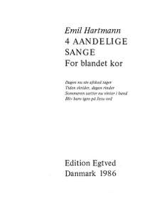 Emil Hartmann: 4 Aandelige Sange For Blandet Kor