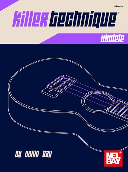 Collin Bay: Killer Technique: Ukulele