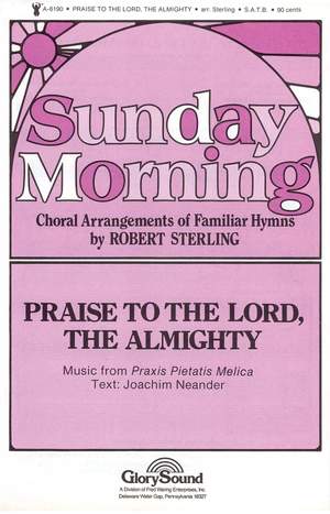 Robert Sterling: Praise to the Lord, The Almighty