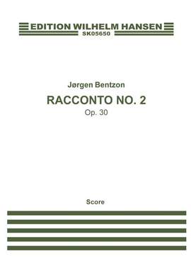 Jørgen Bentzon: Racconto Nr. 2, Op. 30