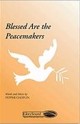 Pepper Choplin: Blessed Are the Peacemakers