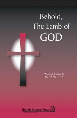 Dana Mengel: Behold, the Lamb of God