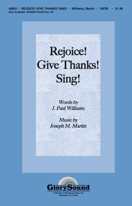 J. Paul Williams_Joseph M. Martin: Rejoice! Give Thanks! Sing!