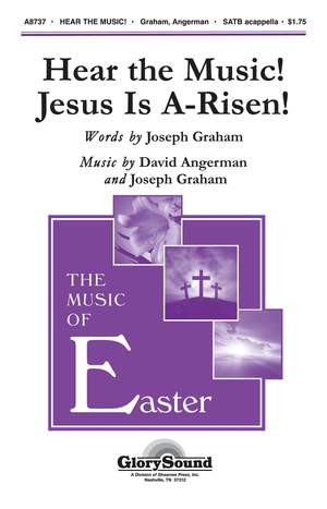 David Angerman_Joseph Graham: Hear the Music! Jesus Is A-Risen!