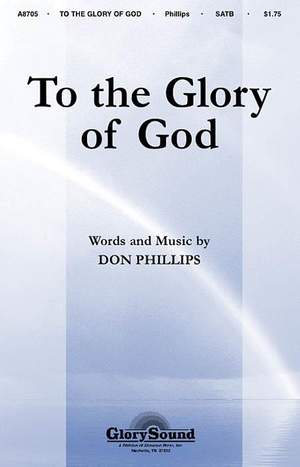 Don Phillips: To the Glory of God