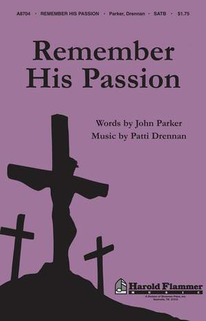 John Parker_Patti Drennan: Remember His Passion