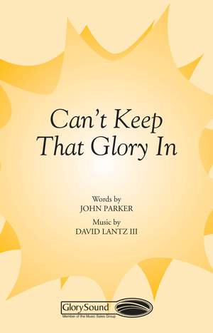 David Lantz III_John Parker: Can't Keep That Glory In!