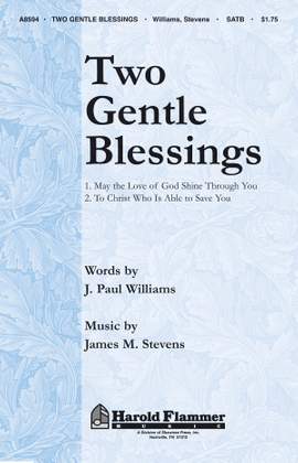 J. Paul Williams_James Michael Stevens: Two Gentle Blessings