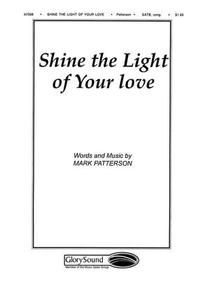 Mark Patterson: Shine the Light of Your Love