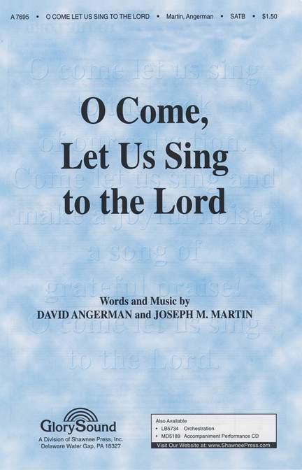 David Angerman_Joseph M. Martin: O Come Let Us Sing to the Lord