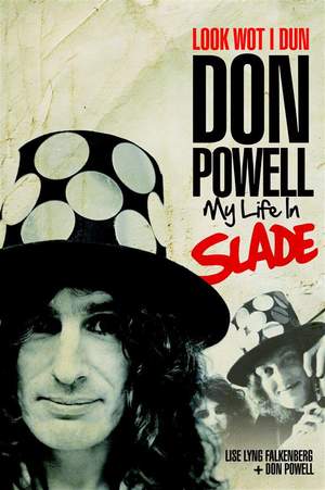 Look Wot I Dun: Don Powell - My Life In Slade