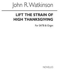 John Robert Watkinson: Lift The Strain Of High Thanksgiving