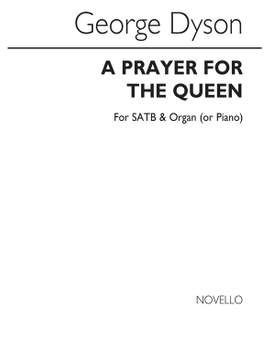 George Dyson: A Prayer For The Queen