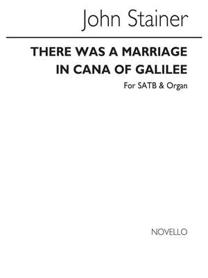 Stainer: There Was A Marriage In Cana Of Galilee