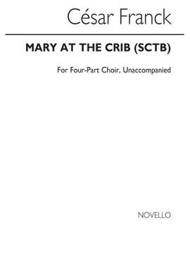 César Franck: Mary At The Crib (Lethbridge)