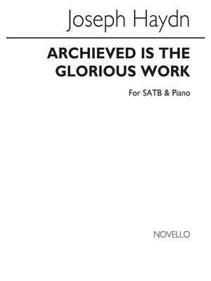 Franz Joseph Haydn: Achieved Is The Glorious Work First Chorus