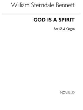 William Sterndale Bennett: God Is A Spirit
