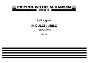 Leif Kayser: In Dulci Jubilo Op.14