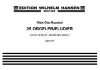 Niels Otto Raasted: 25 Orgelpræludier Op. 64