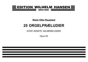 Niels Otto Raasted: 25 Orgelpræludier Op. 64