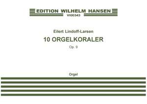 Eilert Lindorff-Larsen: 10 Orgelkoraler Op. 9