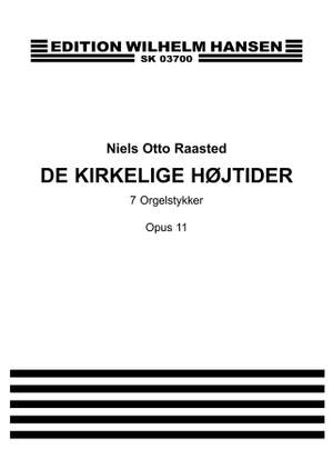 Niels Otto Raasted: De Kirkelige Højtider - 7 Orgelstykker