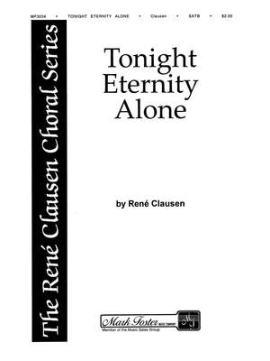 René Clausen: Tonight, Eternity Alone
