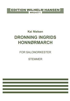 Kai Nielsen: Dronning Ingrids Honnørmarch