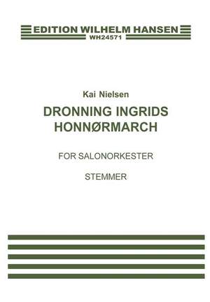 Kai Nielsen: Dronning Ingrids Honnørmarch
