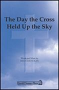 Douglas Nolan: The Day the Cross Held Up the Sky