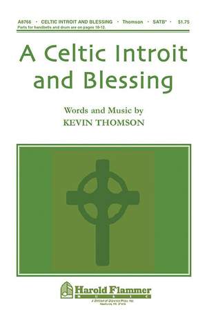 Kevin Thomson: A Celtic Introit and Blessing