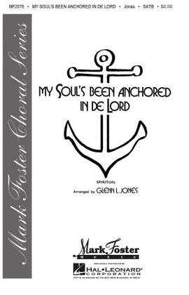 Glenn L. Jones: My Soul's Been Anchored in de Lord