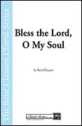 René Clausen: Bless the Lord, O My Soul