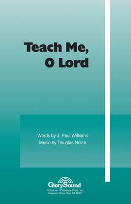 Douglas Nolan_J. Paul Williams: Teach Me, O Lord