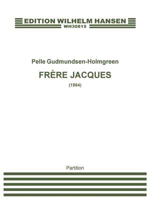 Pelle Gudmundsen-Holmgreen: Frère Jacques / Mester Jakob