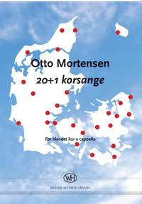 Otto Mortensen: 20+1 Korsange