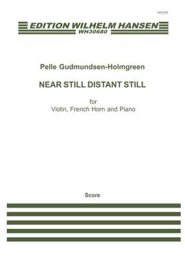 Pelle Gudmundsen-Holmgreen: Near Still Distant Still - Original Version