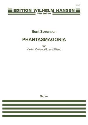 Bent Sørensen: Phantasmagoria