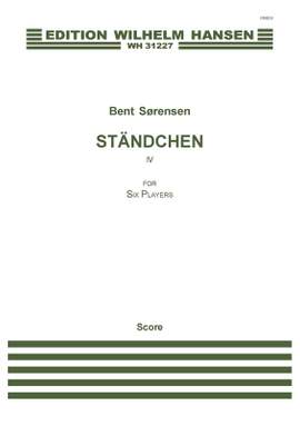Bent Sørensen: Ständchen IV - Arr. 2010