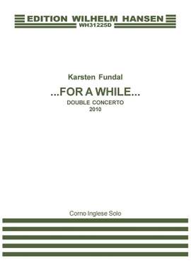 Karsten Fundal: For A While - Double Concerto