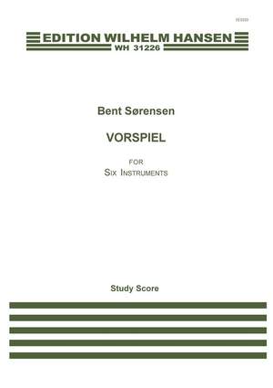 Bent Sørensen: Vorspiel
