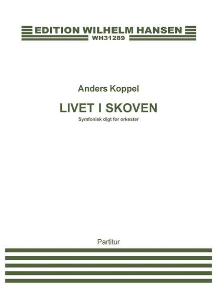 Anders Koppel: Livet i Skoven