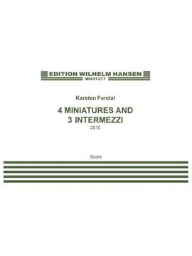 Karsten Fundal: 4 Miniatures and 3 Intermezzi