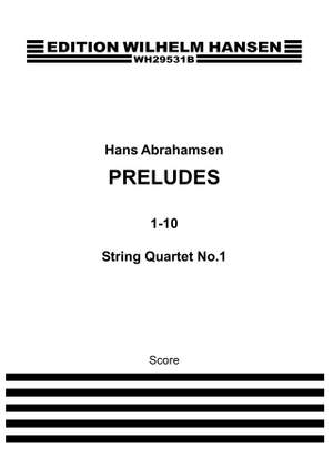 Hans Abrahamsen: String Quartet No.1 'Preludes 1-10'