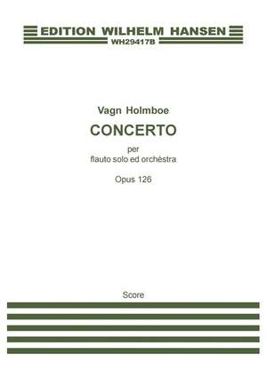 Vagn Holmboe: Concerto For Flute And Orchestra Op.126
